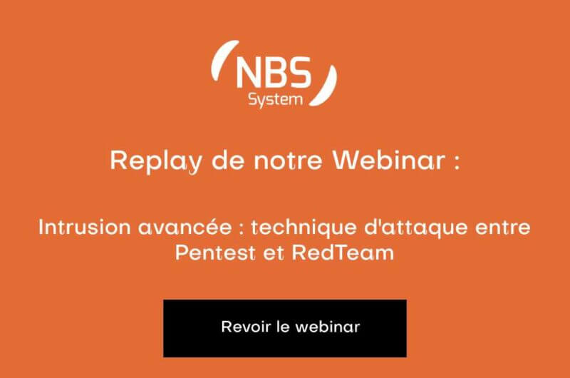 Revoir notre webinar « Intrusion avancée : technique d’attaque entre Pentest et RedTeam »