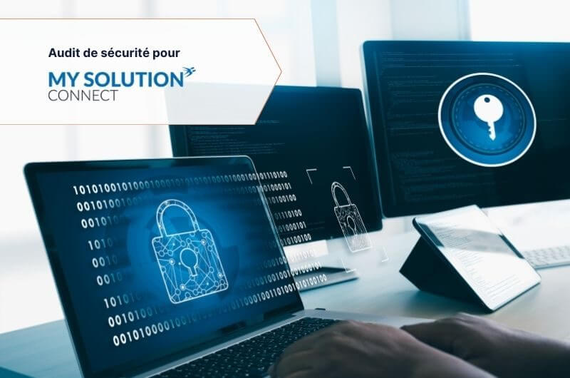 Témoignage My Solution Connect – Audit de sécurité