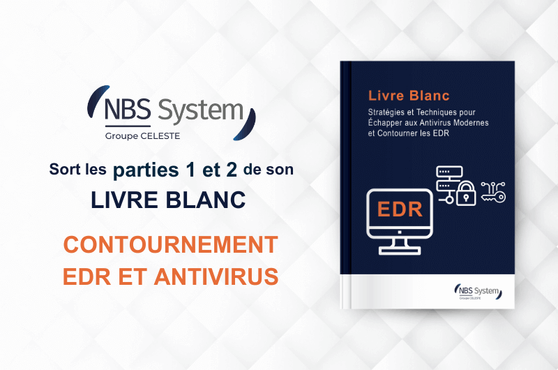 Un Livre Blanc sur le contournement des EDR et antivirus