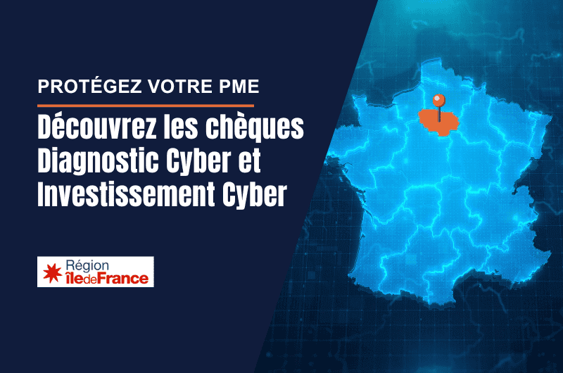 Aides financières Cybersécurité pour PME en Région Île-de-France